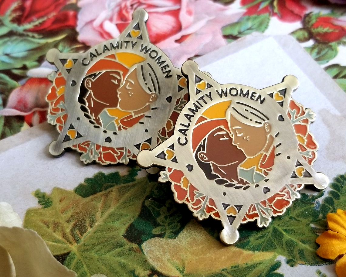 CALAMITY WOMEN ENAMEL PIN